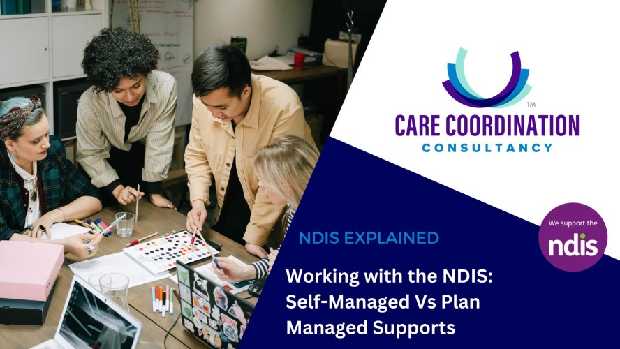 Working with the NDIS: Self-Managed Vs Plan Managed Supports